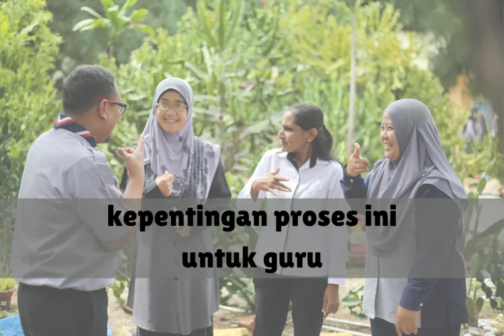 Mengapa proses ini penting untuk guru yang bercita -cita