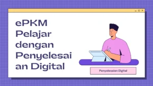 Bagaimana ePKM Mengubah Kerjaya Pelajar dengan Penyelesaian Digital