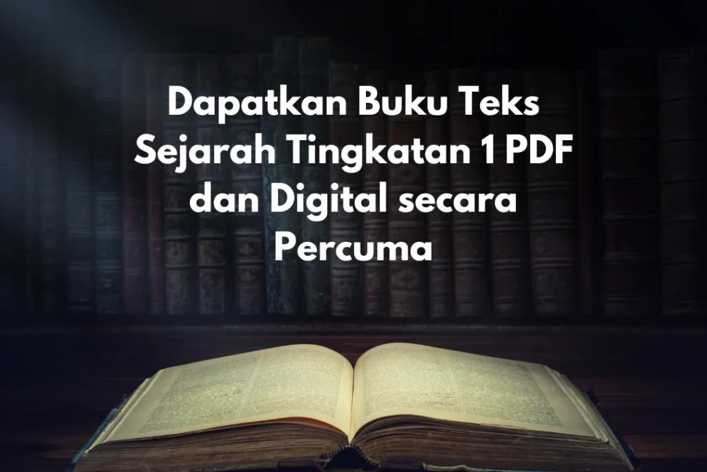 Buku Teks Sejarah Tingkatan 1 PDF Dan Digital