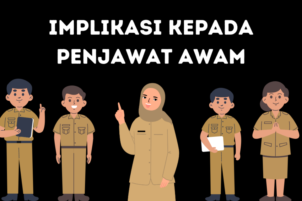 Kesan kepada Penjawat Awam