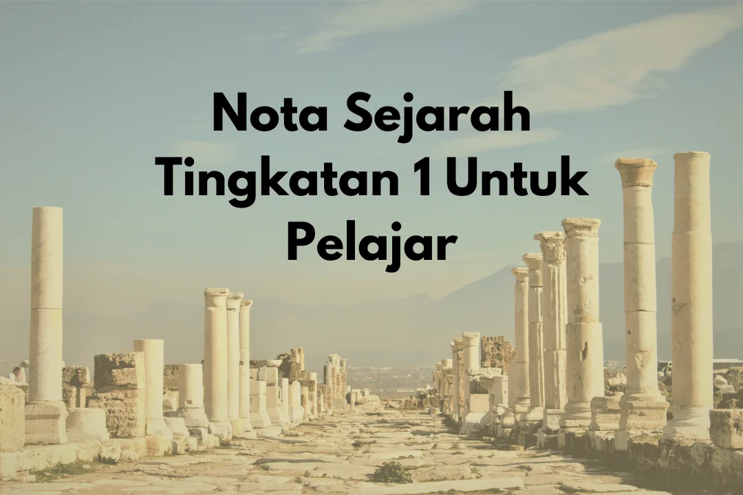 nota sejarah tingkatan 1