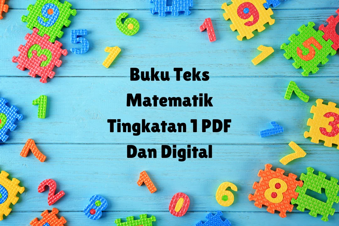 Dapatkan Buku Teks Matematik Tingkatan 1 PDF Dan Digital Sekarang