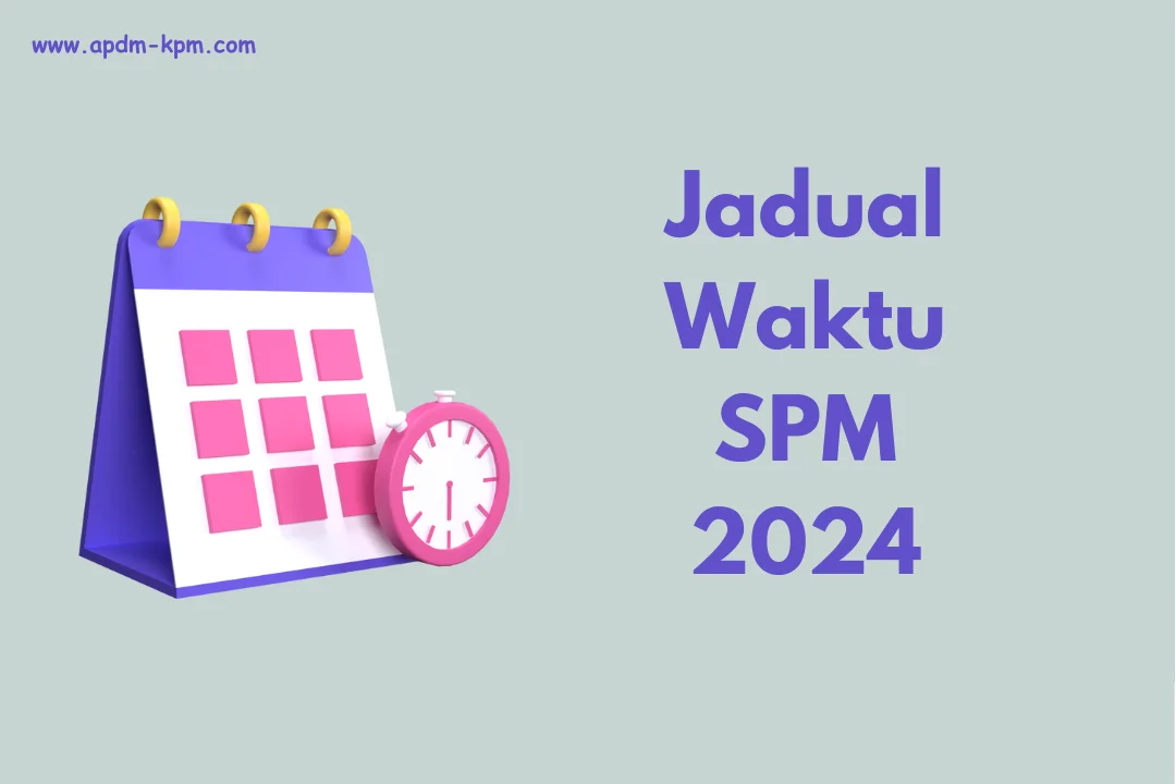 Jadual Waktu SPM