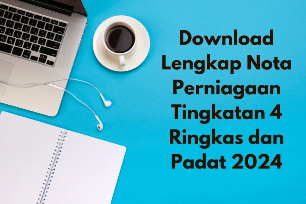 nota perniagaan tingkatan 4 ringkas dan padat