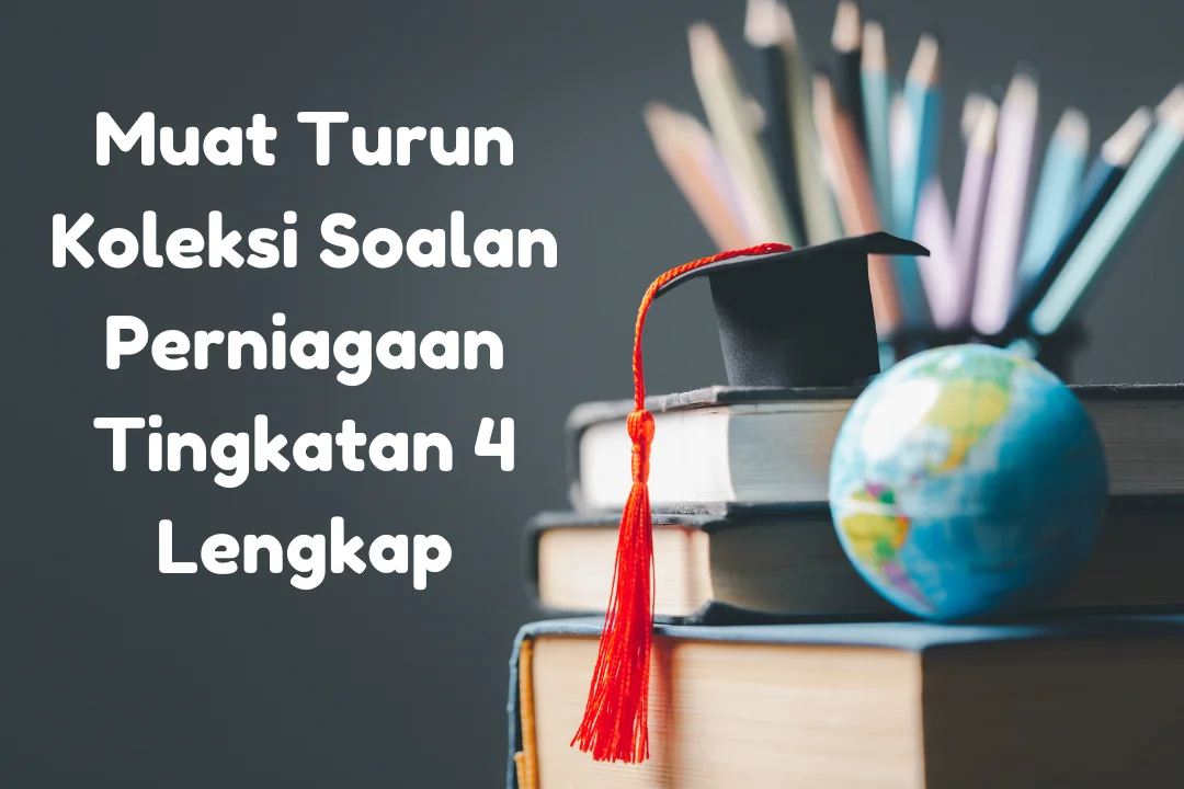 koleksi soalan perniagaan tingkatan 4