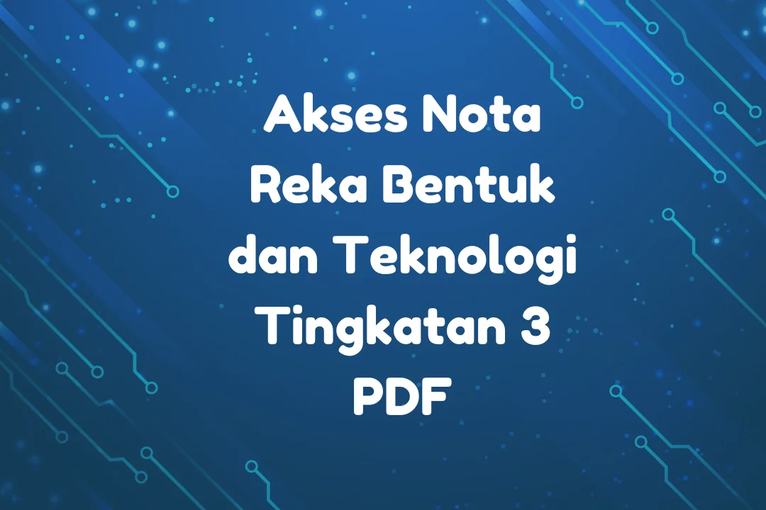 nota reka bentuk dan teknologi tingkatan 3