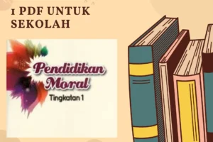 Dapatkan Buku Teks Pendidikan Moral Tingkatan 1 PDF Muat Turun Di Sini