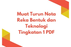 nota reka bentuk dan teknologi tingkatan 1