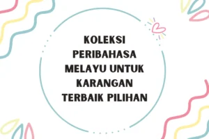 koleksi peribahasa melayu untuk karangan terbaik
