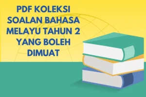 koleksi soalan bahasa melayu tahun 2