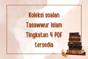 koleksi soalan tasawwur islam tingkatan 4