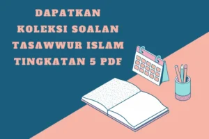 koleksi soalan tasawwur islam tingkatan 5