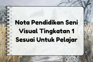 nota pendidikan seni visual tingkatan 1