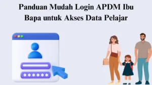 Login APDM Ibu Bapa | Mudah Akses Maklumat Pendidikan Anak di Sekolah